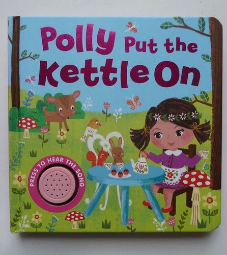 Polly put the - polly, kettle